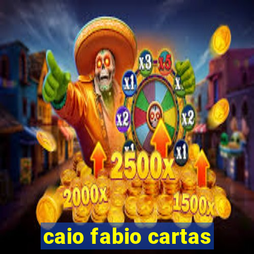 caio fabio cartas